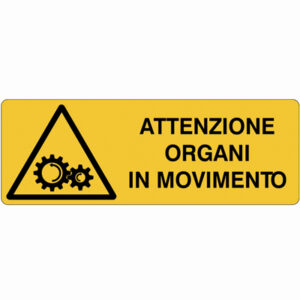 Cartello Pericolo Attenzione Organi In Movimento 350×125